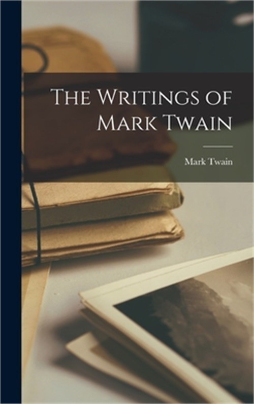 The Writings of Mark Twain (Hardback or Cased Book)