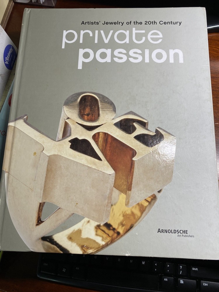 PRIVATE PASSION: ARTISTS' JEWELRY OF 20TH CENTURY By Yvonne Joris & Marjoleine