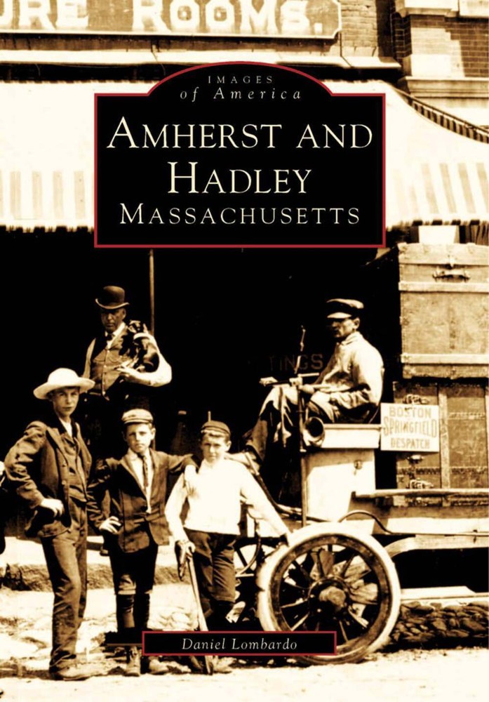 NEW Arcadia Publishing Amherst and Hadley, Massachusetts, MA 9780738562711 Image