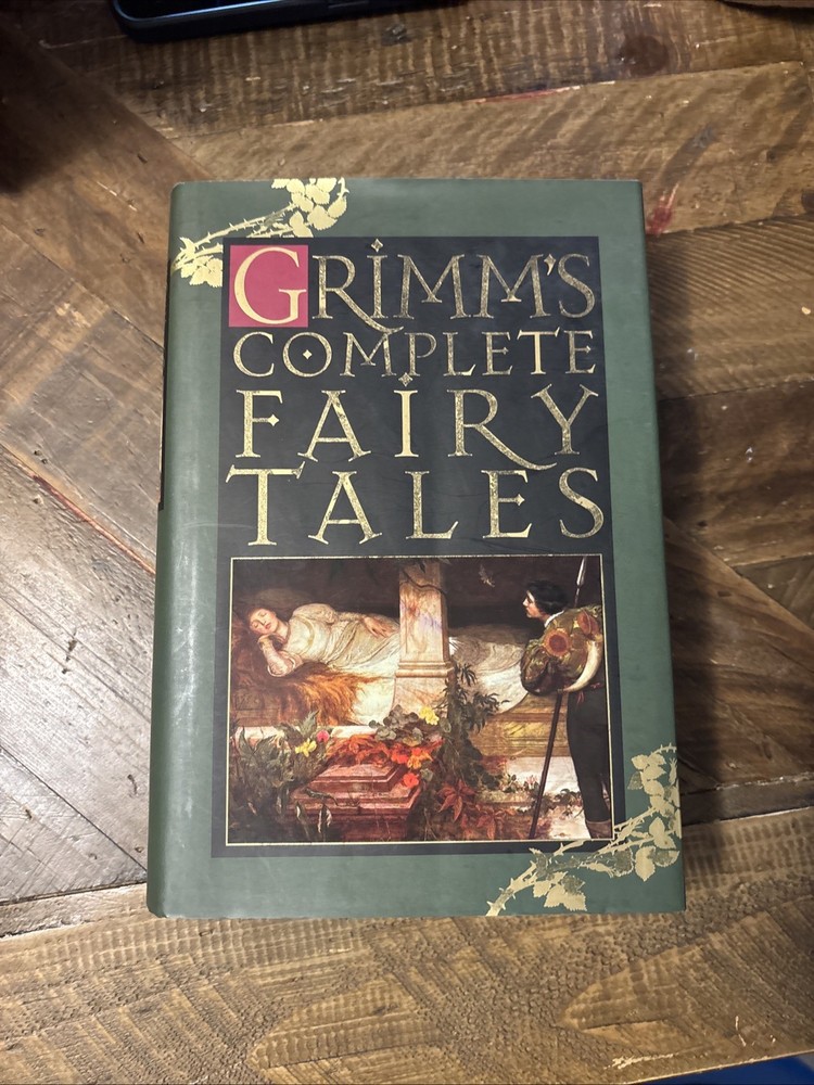 Grimms Complete Fairy Tales by Wilhelm K. Grimm and Jacob Grimm Book