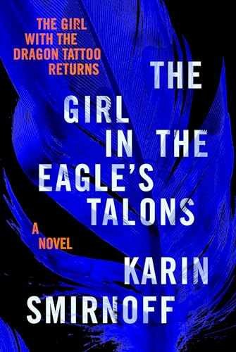 The Girl in the Eagle's Talons: A - Hardcover, by Smirnoff Karin - Good x