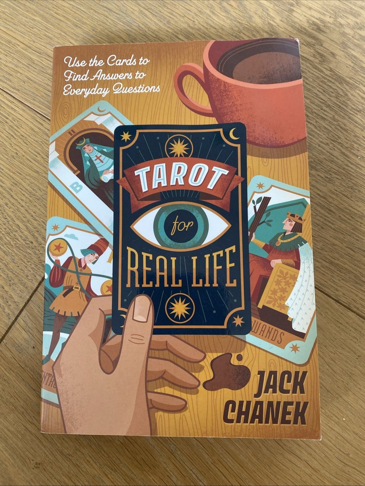 Tarot for Real Life: Use the Cards to Find Answers to Everyday Questions