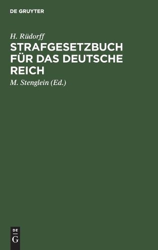 Hans Rüdorff Strafgesetzbuch Für Das Deutsche Reich (Hardback)