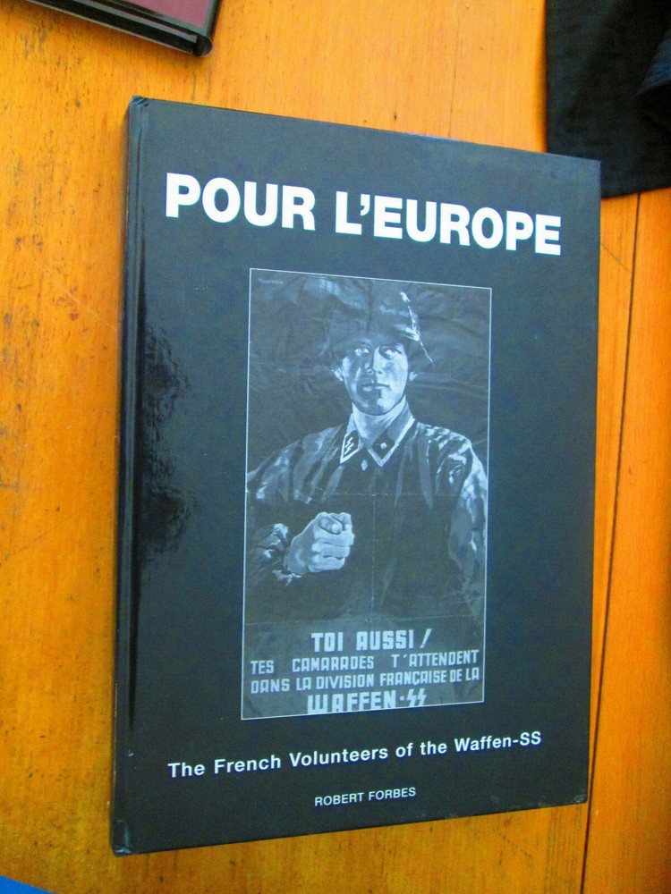 POUR L'Europe THE FRENCH VOLUNTEERS of the WAFFEN-SS Forbes WW2