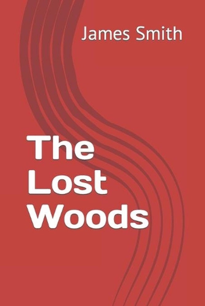 The Lost Woods by James Smith (English) Paperback Book