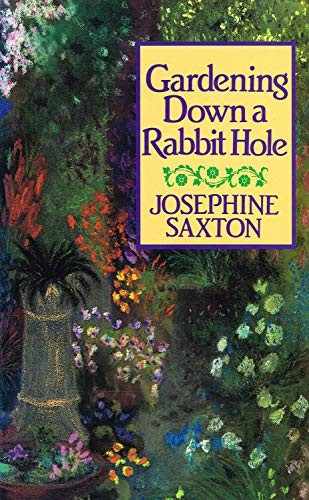 Gardening Down a Rabbit Hole by Saxton, Josephine Hardback Book The Fast FreeFREE US DELIVERY | ISBN: 0856282820 | Quality Books