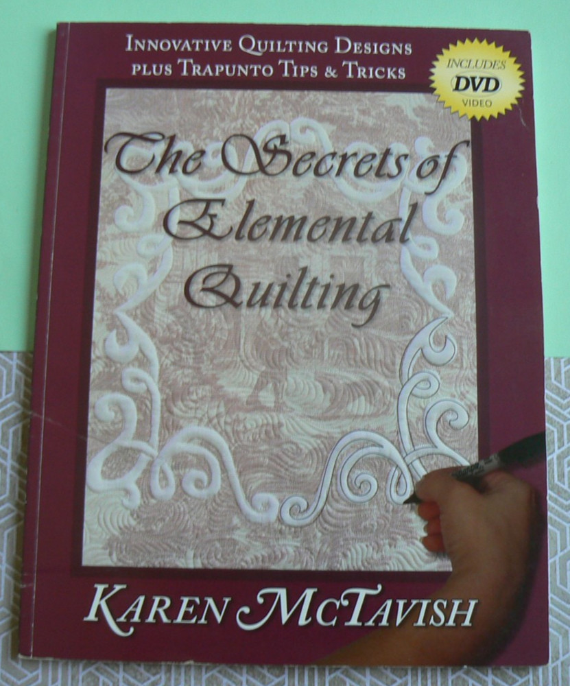 The Secrets of Elemental Quilting,Designs plus Tips/Tricks, w/DVD,Karen McTavish