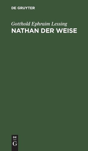 Gotth Ephr Lessing Nathan Der Weise (Hardback)