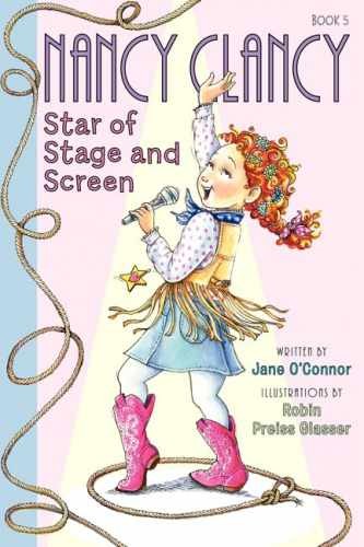 Fancy Nancy: Nancy Clancy, Star of - Hardcover, by O'Connor Jane - Very Good