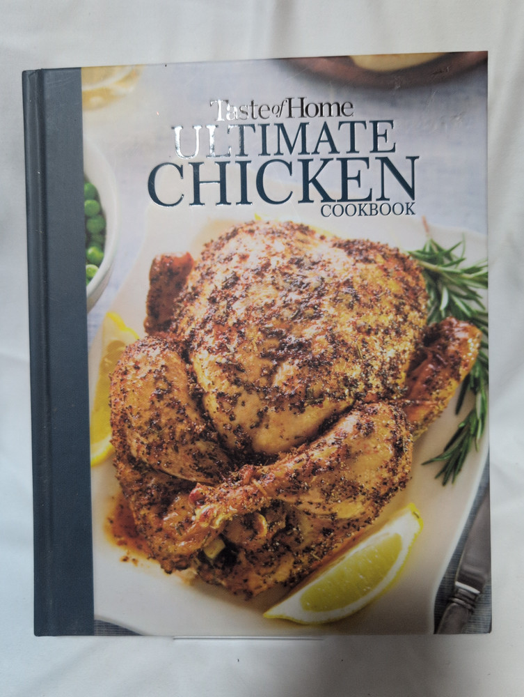 The Ultimate Taste of Home Chicken Cookbook Hardcover - Brand New Book