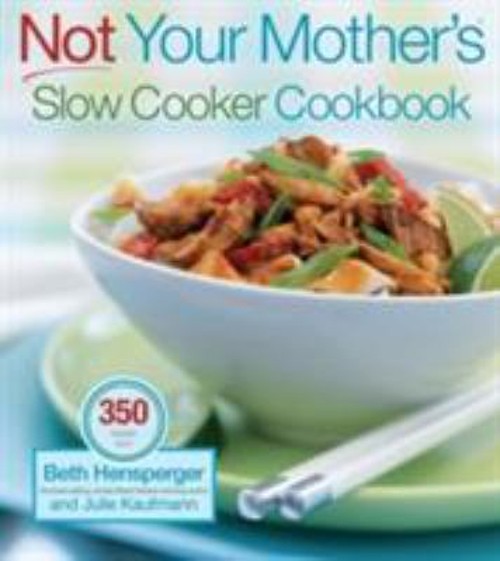 Not Your Mother's Slow Cooker Cookbook Julie, Hensperger, Beth KaFree US Delivery | ISBN:1558322450