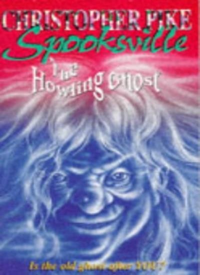 The Howling Ghost (Spooksville) By Christopher Pike. 97803406611
