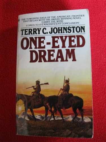 One-Eyed Dream: A Novel (Titus - Paperback, by Terry C. Johnston - Very Good x