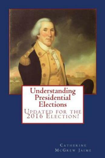 Understanding Presidential Elections: The Constitution, Caucuses, Primaries...