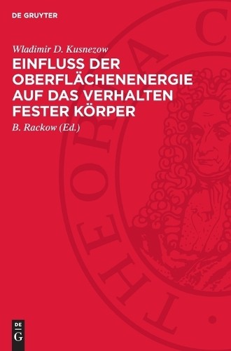Wladimir D Kusn Einfluß Der Oberflächenenergie Auf Das Verhalten Fest (Hardback)