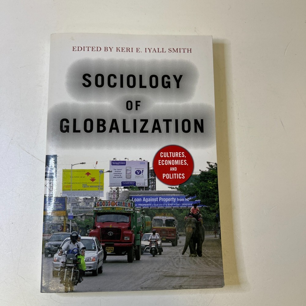 Sociology of Globalization : Cultures, Economies, and Politics, Paperback by ...