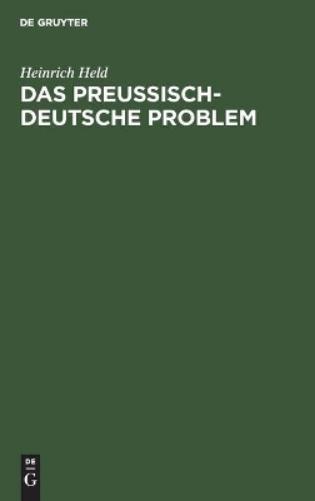Heinrich Held Das Preußisch-Deutsche Problem (Hardback)