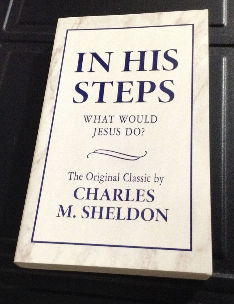 In His Steps by Charles M Sheldon (paperback)