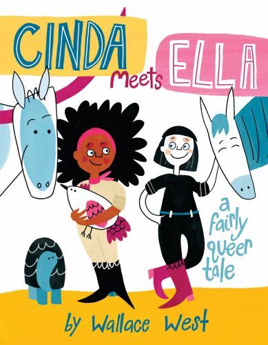 Cinda Meets Ella (Fairly Queer Tales, 2) by Wallace West (hardcover)