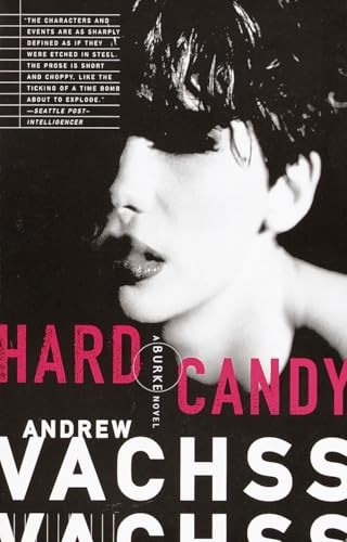Hard Candy: 4 (Burke Series), Vachss, Andrew