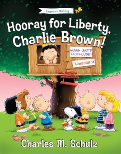 Hooray for Liberty, Charlie Brown! by Charles M Schulz: Used