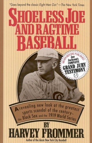 Shoeless Joe and Ragtime Baseball by Frommer, Harvey, Acceptable Book