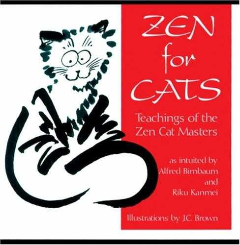 Zen For Cats: Teachings Of The - Paperback, by Birnbaum Alfred - Acceptable n
