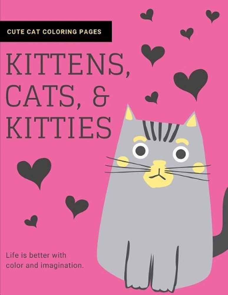 Kittens, Cats, and Kitties: Cat Coloring Book for Kids and Adults by Joyful Jour