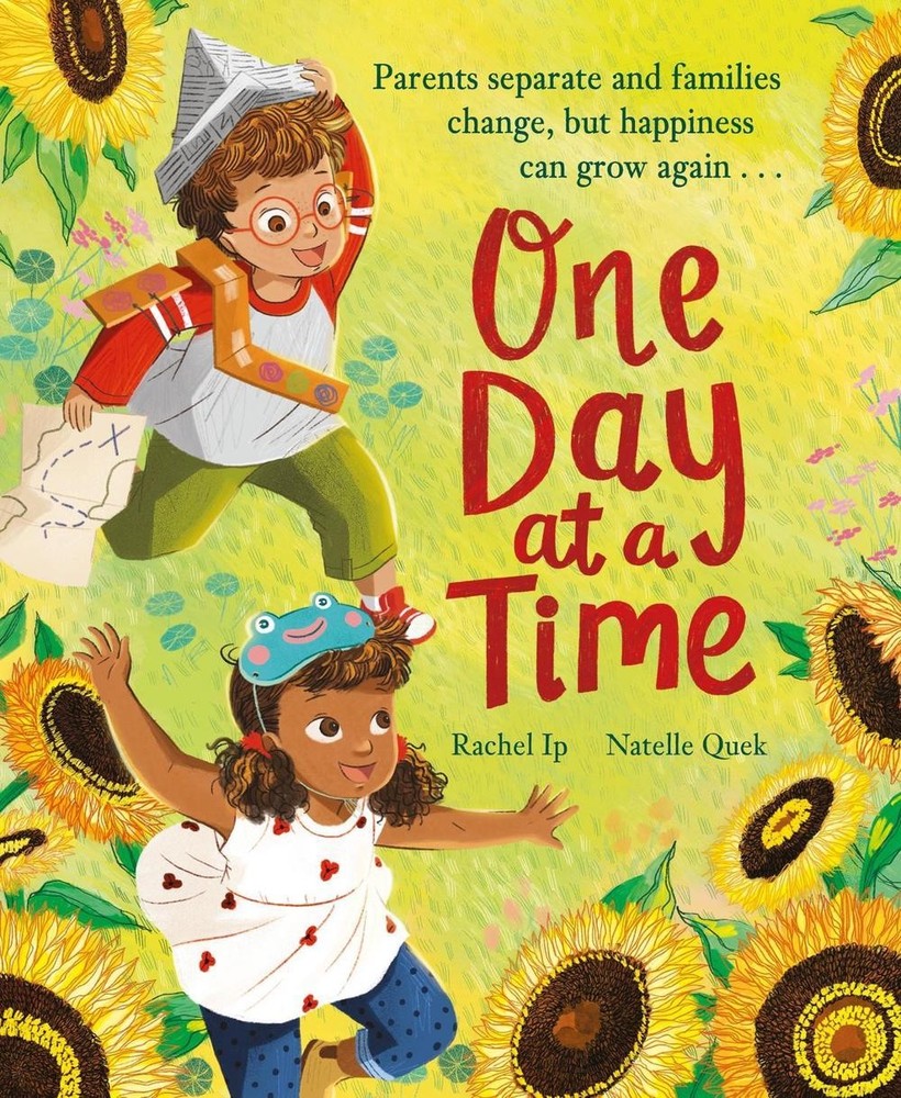 One Day at a Time: A reassuring story about separation and divorce by Rachel Ip