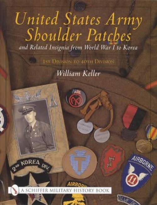 US Army Shoulder Patch Collectors ID Guide incl WWI WW2 Korea 1st- 40th Division