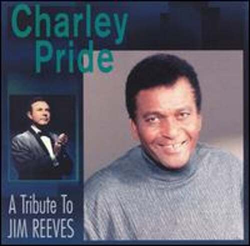 A Tribute to Jim Reeves by Charley Pride: Used