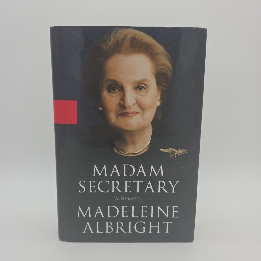 Madam Secretary : A Memoir by Madeleine Albright