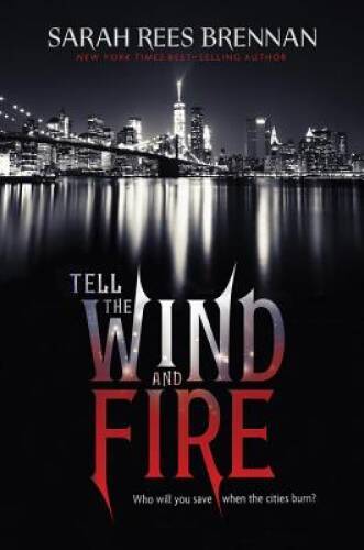 Tell the Wind and Fire - Hardcover By Brennan, Sarah Rees - GOOD