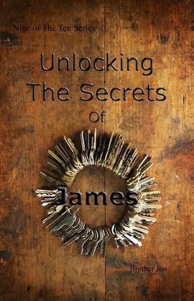 Unlocking the Secrets of James by Brother Jon (English) Paperback Book