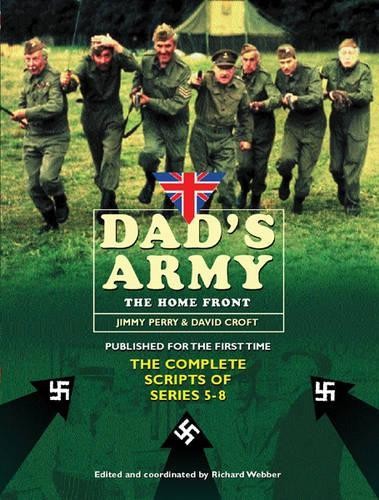 Dad's Army: The Home Front: The Complete Scripts of ... by Perry, Jimmy Hardback