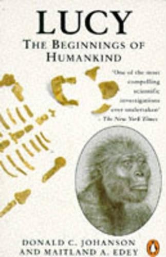 Lucy: The Beginnings of Humankind (Penguin Press ... by Edey, Maitland PaperbackFREE US DELIVERY | ISBN: 0140139354 | Quality Books