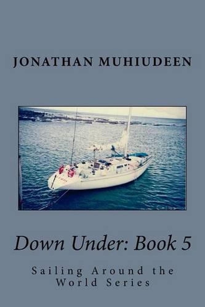 Down Under: Book 5: Sailing Around the World Series by Jonathan Muhiudeen (Engli