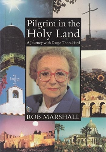 Pilgrim in the Holy Land: Journey with Dame Thora ... by Marshall, Rob PaperbackFREE US DELIVERY | ISBN: 0232521123 | Quality Books