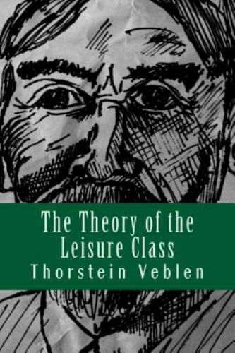 Theory of the Leisure Class, Paperback by Veblen, Thorstein, Brand New, Free ...
