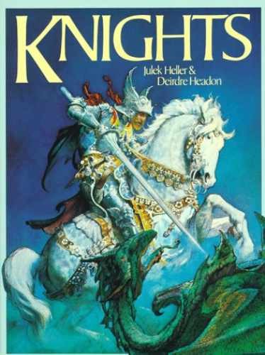 Knights - Paperback, by Julek Heller; Deirdre Headon - Acceptable n