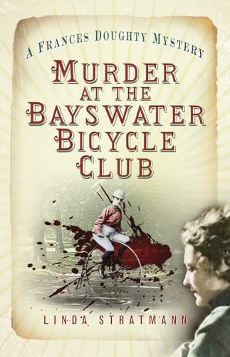 Murder at the Bayswater Bicycle Club... by Stratmann, Linda Paperback / softbackFREE US DELIVERY | ISBN: 0750984406 | Quality Books