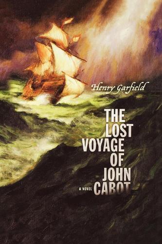 Henry Garfield The Lost Voyage of John Cabot (Paperback)