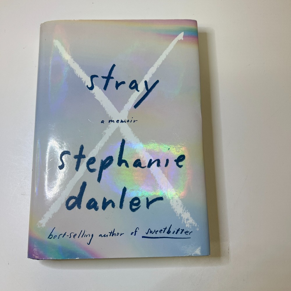 Stray: A Memoir  by Danler, Stephanie HCDJ  *FIRST EDITION*