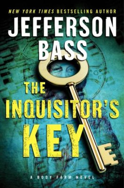The Inquisitor's Key : A Body Farm Novel Hardcover Jefferson BassFree US Delivery | ISBN:006180679X