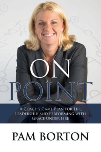 On Point: A Coach's Game Plan for Life, Leadership, and Performing with G - GOOD