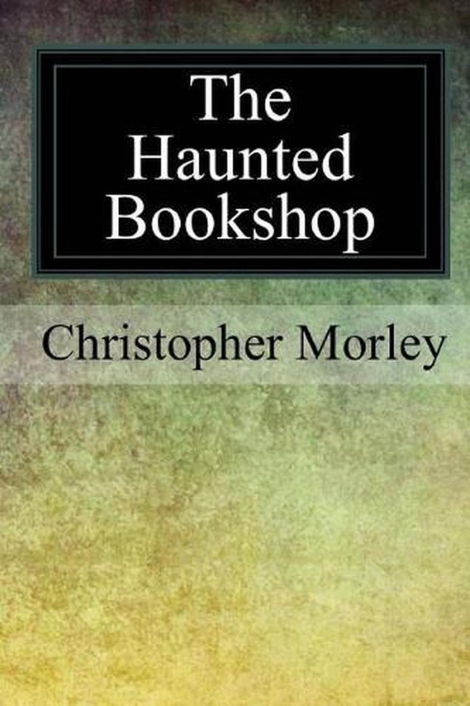 The Haunted Bookshop by Christopher Morley (English) Paperback Book