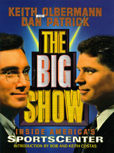 The Big Show: Inside ESPN's Sportscenter - Hardcover - VERY GOOD