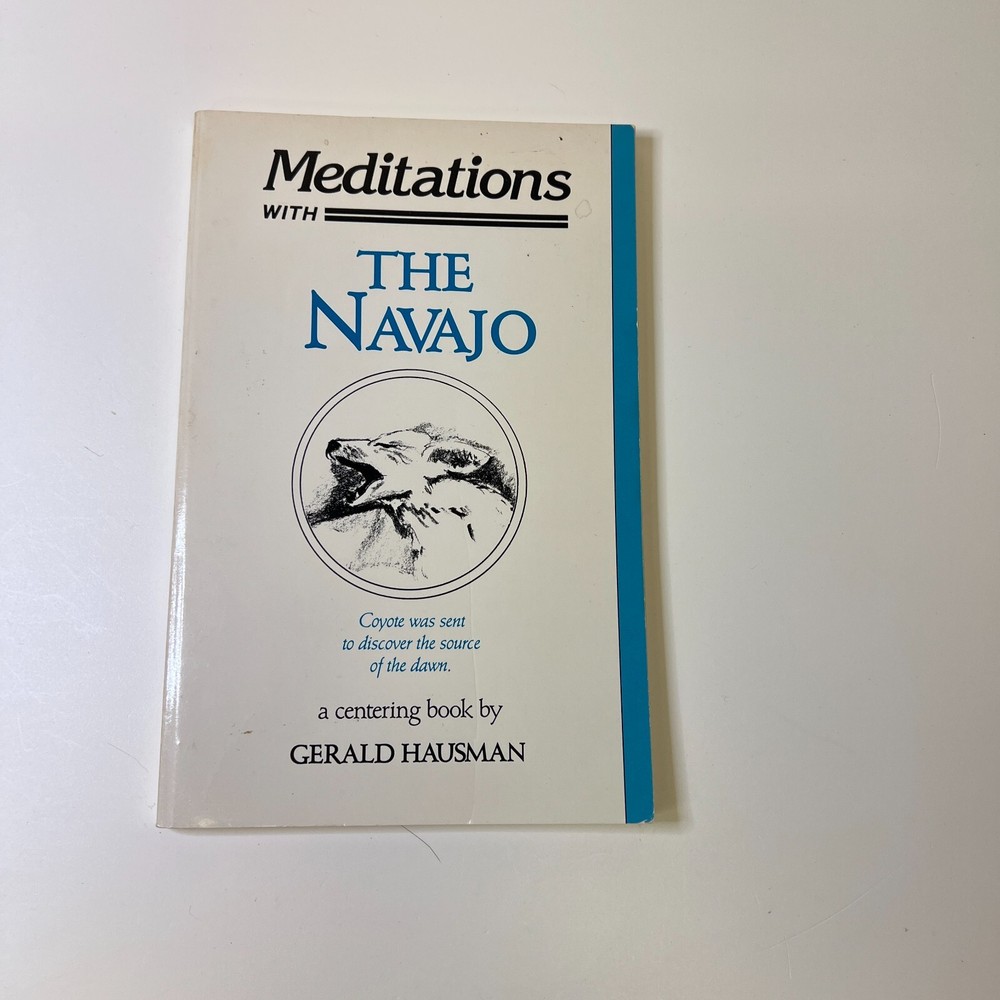 Meditations With the Navajo: Prayer-Songs and Stories of Healing and Harmony