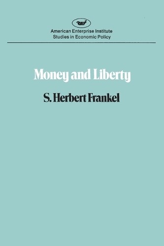 S.Herbert Frankel Money and Liberty (Paperback)Another great item from Rarewaves USA | Free delivery!