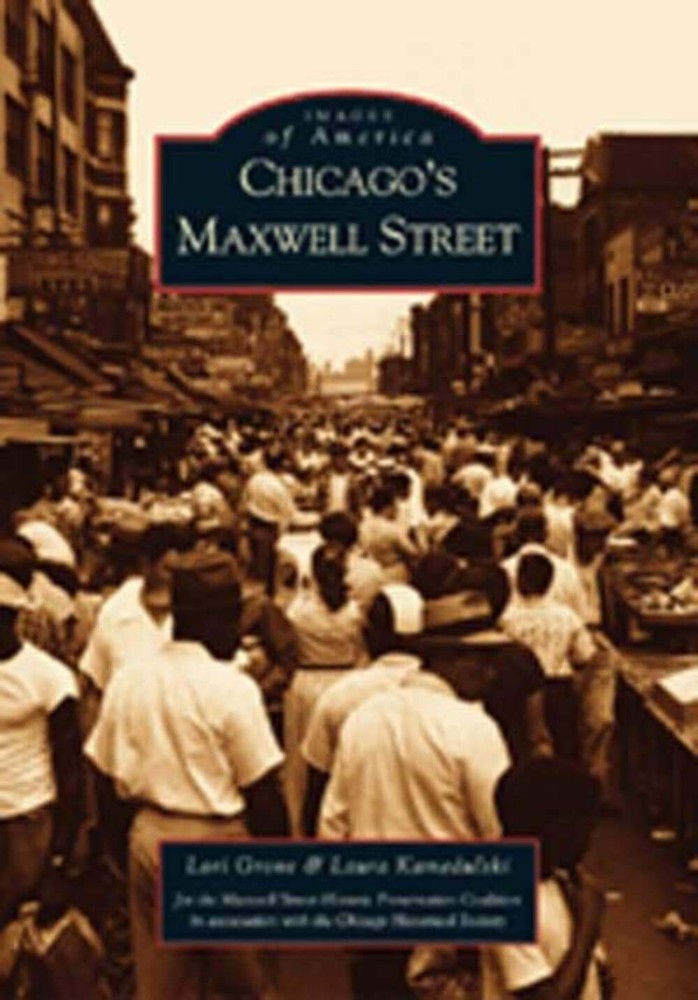 NEW Arcadia Publishing Chicago's Maxwell Street, IL 9780738520292 Images of Amer